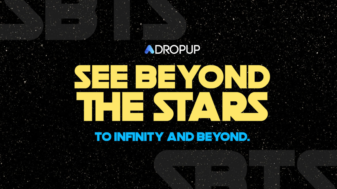 See Beyond the Stars - Dropup